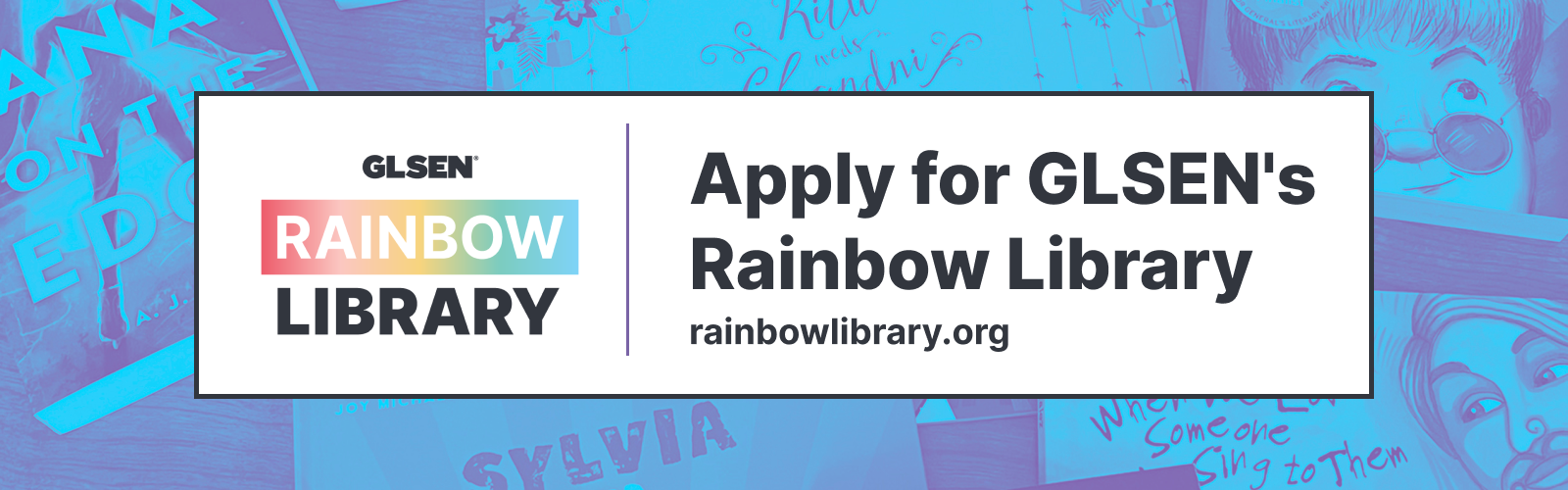 Apply for GLSEN's Rainbow Library 